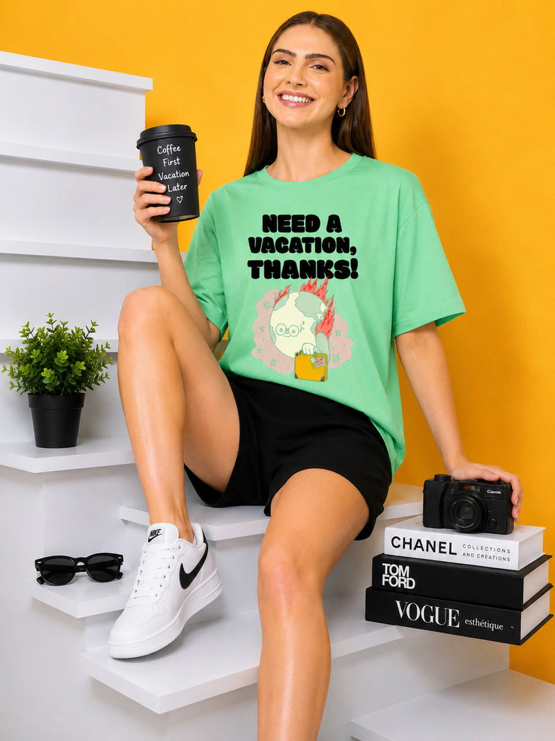 Need A Vacation Thanks Printed Oversized Baggy Loose Fit T-Shirt