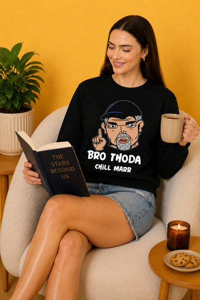 Bro Thoda Chill Kar Printed Women’s Cozy & Stylish Full Sleeve Pastel Colour Sweatshirt