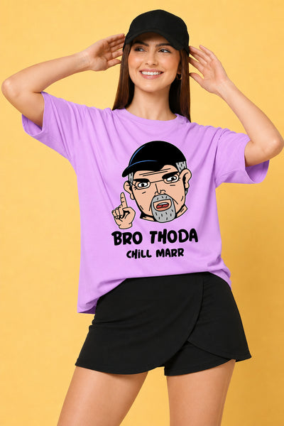 Bro Thoda Chill Kar Printed Oversized Baggy Loose Fit T-Shirt