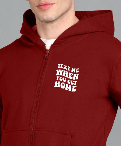 Text Me When You Get Home Men’s Zipper Hoodie | Stylish & Comfortable