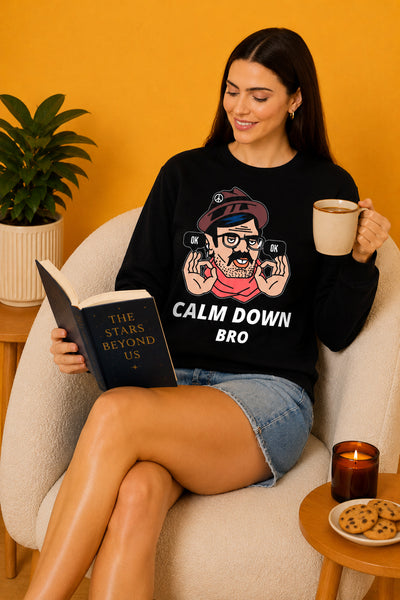 Calm Down Bro Printed Women’s Cozy & Stylish Full Sleeve Pastel Colour Sweatshirt