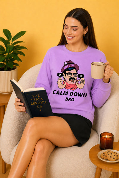 Calm Down Bro Printed Women’s Cozy & Stylish Full Sleeve Pastel Colour Sweatshirt