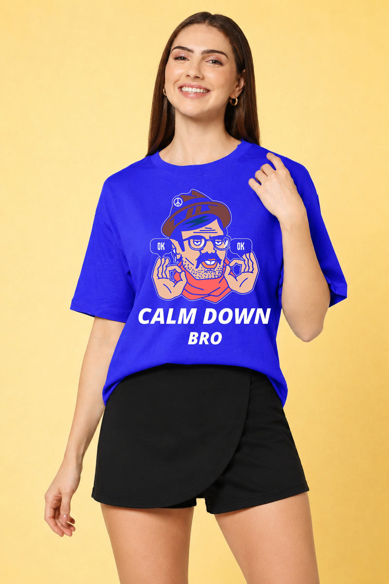 Calm Down Bro Printed Oversized Baggy Loose Fit T-Shirt