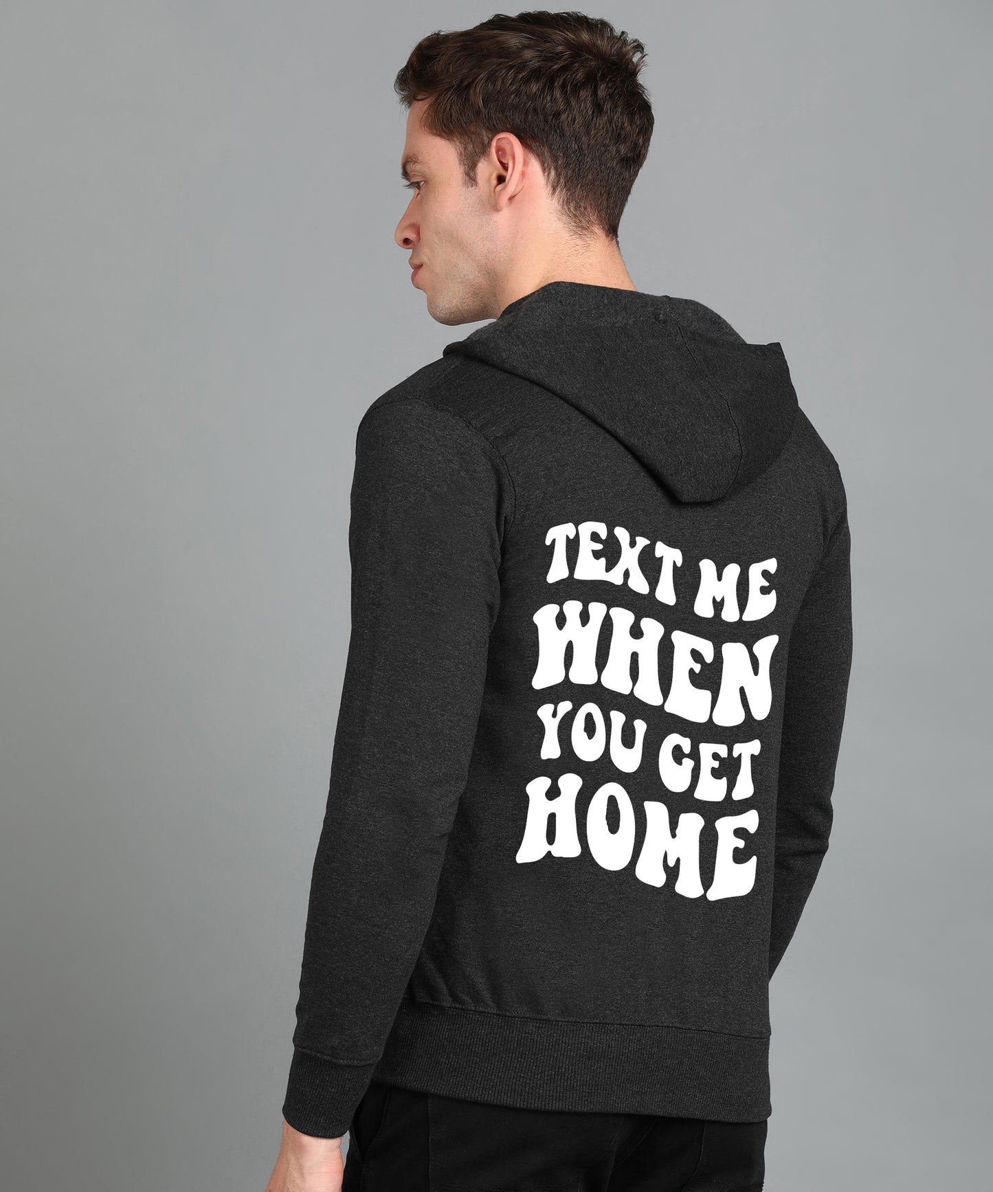 Text Me When You Get Home Men’s Zipper Hoodie | Stylish & Comfortable
