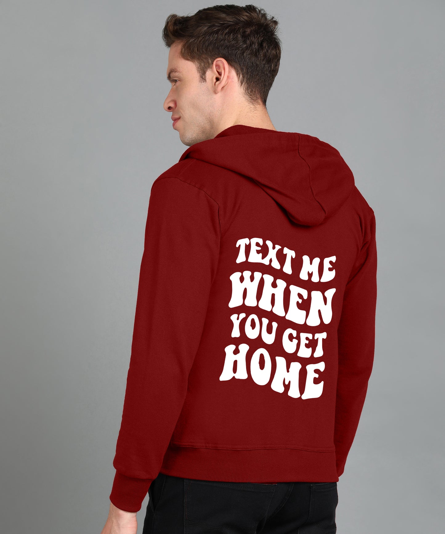 Text Me When You Get Home Men’s Zipper Hoodie | Stylish & Comfortable
